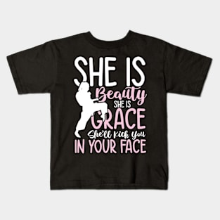 She is Beauty She is Grace She'll  Kick You In Your Face Kids T-Shirt